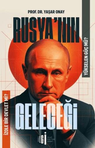Rusya'nın Geleceği Yaşar Onay