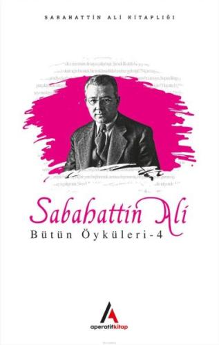Sabahattin Ali - Bütün Öyküler 4