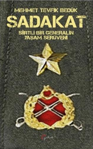 Sadakat - Siirtli Bir Generalin Yaşam Serüveni