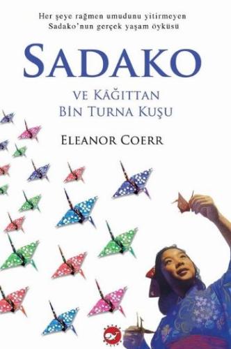 Sadako ve Kağıttan Bin Turna Kuşu Eleanor Coerr