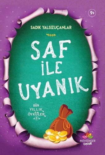 Saf İle Uyanık %20 indirimli Sadık Yalsızuçanlar