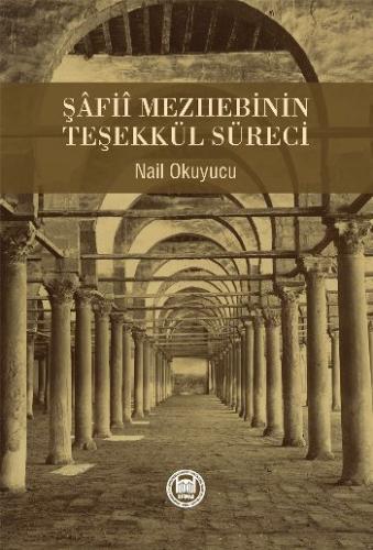 Şafii Mezhebinin Teşekkül Süreci Nail Okuyucu