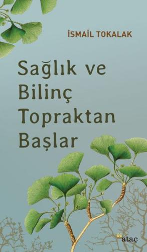 Sağlık ve Bilinç Topraktan Başlar %14 indirimli İsmail Tokalak