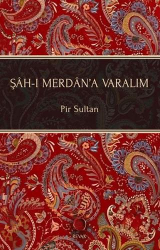 Şah-ı Merdan’a Varalım Pir Sultan Abdal