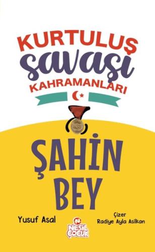 Şahin Bey - Kurtuluş Savaşı Kahramanları Yusuf Asal