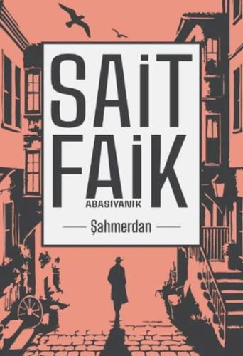 Şahmerdan Sait Faik Abasıyanık