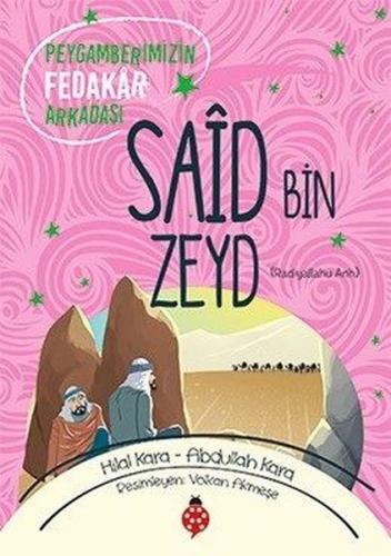 Said Bin Zeyd (ra) - Peygamberimizin Fedakar Arkadaşı Abdullah Kara