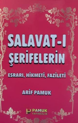 Salavat-ı Şerifelerin Esrarı, Hikmeti, Fazileti - Küçük Boy (Dua-028/P8)