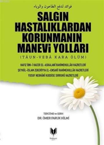 Salgın Hastalıklardan Korunmanın Manevi Yolları; (Taun - Veba Kara Ölüm)
