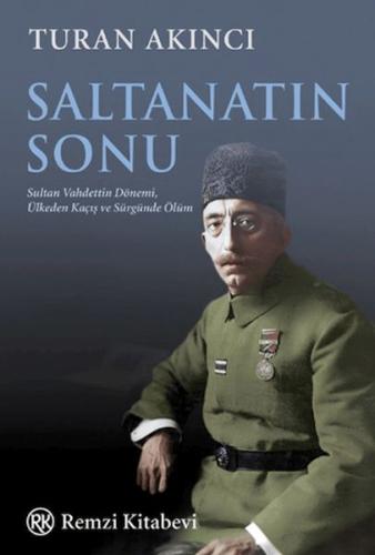 Saltanatın Sonu Turan Akıncı