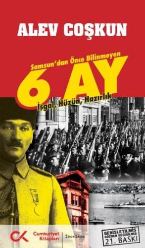 Samsun'dan Önce Bilinmeyen 6 Ay  İşgal, Hüzün, Hazırlık