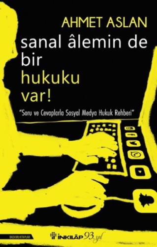 Sanal Alemin De Bir Hukuku Var! Ahmet Aslan
