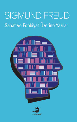 Sanat ve Edebiyat Üzerine Yazılar Sigmund Freud