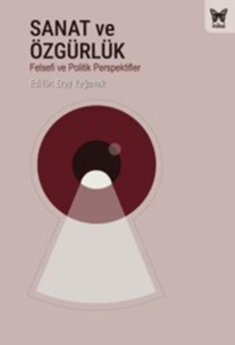 Sanat ve Özgürlük Eray Yağanak