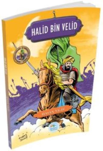 Şanlı Komutanlar Serisi - Halid Bin Velid Hasan Yiğit