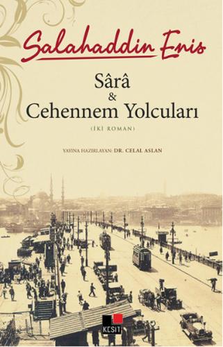 Sara ve Cehennem Yolcuları %8 indirimli Salahaddin Enis