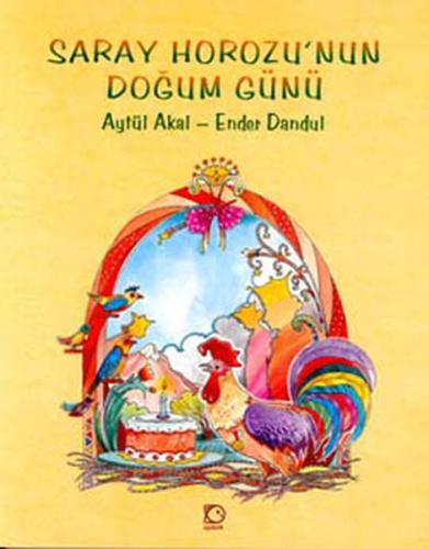 Saray Horozu'nun Doğum Günü Aytül Akal
