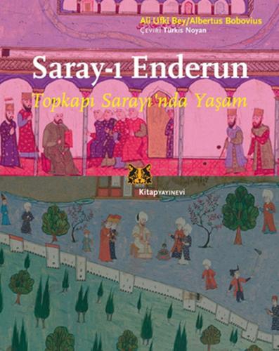 Saray-ı Enderun - Topkapı Sarayı'nda Yaşam Ali Ufki Bey