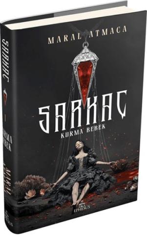 Sarkaç 1: Kurma Bebek (Ciltli) Maral Atmaca