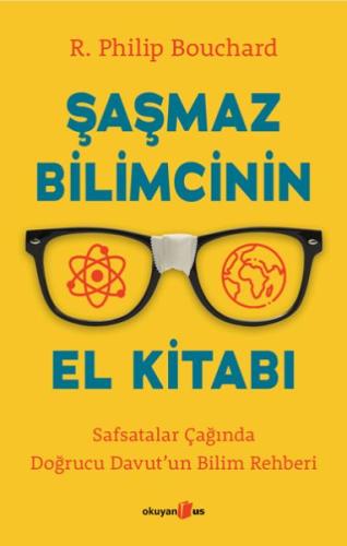 Şaşmaz Bilimcinin El Kitabı %10 indirimli R. Philip Bouchard