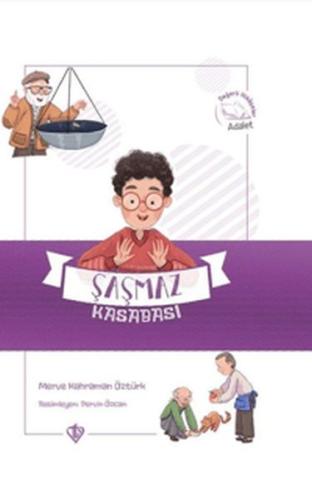 Şaşmaz Kasabası - Değerli Hikayeler Adalet Merve Kahraman Öztürk