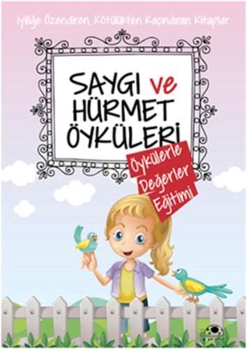 Saygı Ve Hürmet Öyküleri