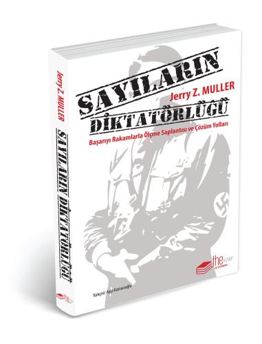 Sayıların Diktatörlüğü - Başarıyı Rakamlarla Ölçme Saplantısı ve Çözüm Yolları
