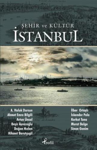 Şehir ve Kültür İstanbul İlber Ortaylı
