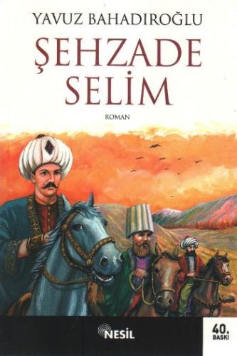 Şehzade Selim Yavuz Bahadıroğlu