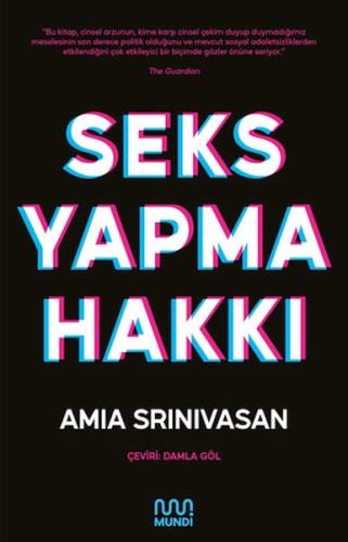 Seks Yapma Hakkı Amia Srinivasan