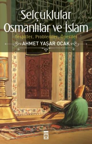 Selçuklular Osmanlılar ve İslam %15 indirimli Ahmet Yaşar Ocak