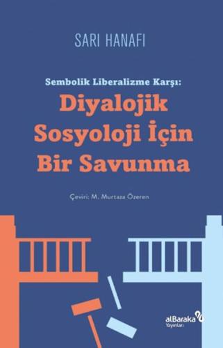 Sembolik Liberalizme Karşı: Diyalojik Sosyoloji İçin Bir Savunma Sari 