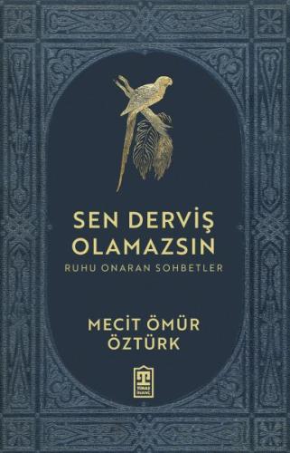 Sen Derviş Olamazsın Mecit Ömür Öztürk