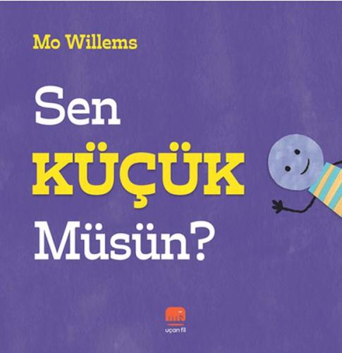 Sen Küçük Müsün? Mo Willems