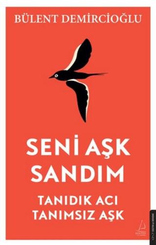 Seni Aşk Sandım Bülent Demircioğlu