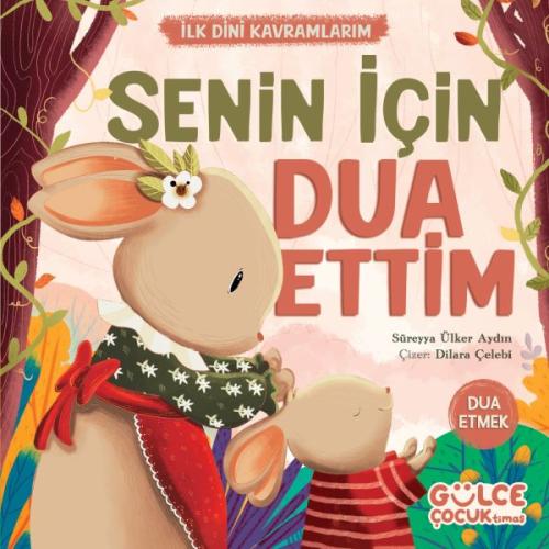 Senin İçin Dua Ettim - İlk Dini Kavramlarım (Dua Etme) %20 indirimli S