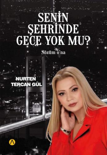 Senin Şehrinde Gece Yok mu? Nurten Tercan Gül