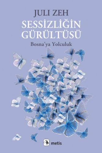 Sessizliğin Gürültüsü  Bosna'ya Yolculuk