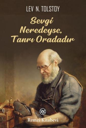 Sevgi Neredeyse, Tanrı Oradadır %13 indirimli Lev Nikolayeviç Tolstoy