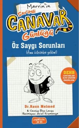 Sevimli Canavar Günlüğü - Öz Saygı Sorunları Raun Melmed