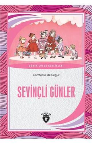 Sevinçli Günler Dünya Çocuk Klasikleri (7-12 Yaş) Comtesse de Segur