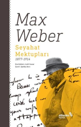 Seyahat Mektupları 1877-1914 %17 indirimli Max Weber