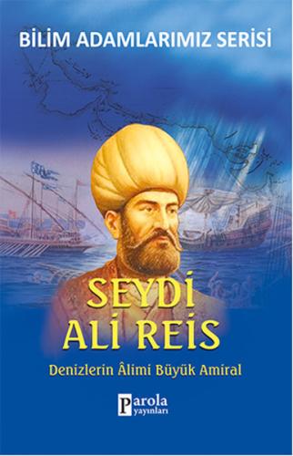 Seydi Ali Reis Denizlerin Alimi Büyük Amiral Ali Kuzu