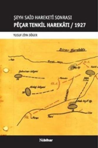 Şeyh Said Hareketi Sonrası Peçar Tenkil Harekatı / 1927