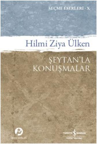 Şeytanla Konuşmalar (Hilmi Ziya Ülken Seçme Eserler 10) %31 indirimli 