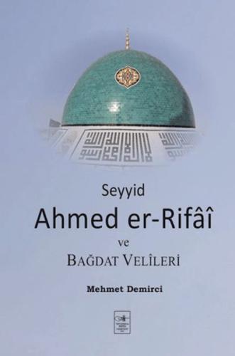 Seyyid Ahmed er-Rifai ve Bağdat Velileri