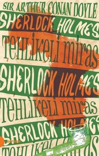 Sherlock Holmes 6 -Tehlikeli Miras Sir Arthur Conan Doyle