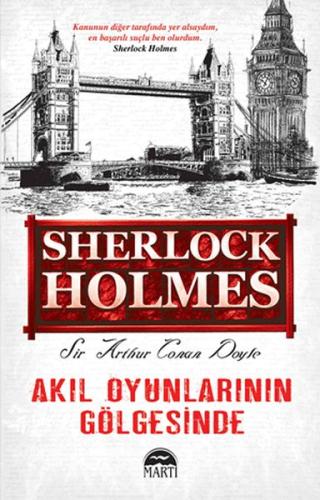 Sherlock Holmes - Akıl Oyunlarının Gölgesinde Sir Arthur Conan Doyle