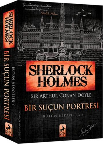 Sherlock Holmes - Bir Suçun Portresi - Bütün Hikayeler 4 Sir Arthur Co