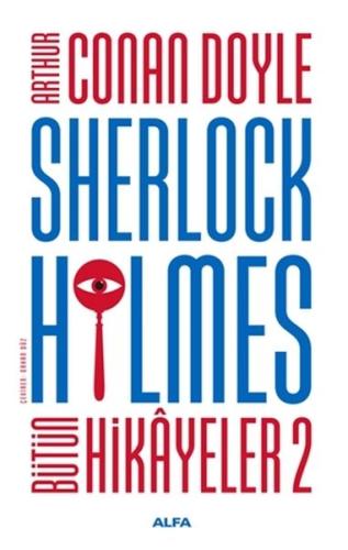 Sherlock Holmes - Bütün Hikayeler 2 (Ciltli) Sir Arthur Conan Doyle